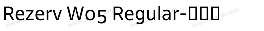Rezerv W05 Regular字体转换 Rezerv W05 Regular字体转换